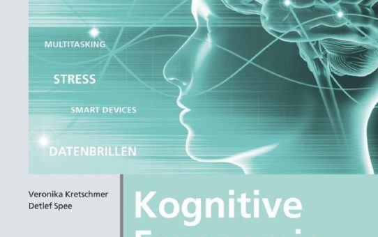 Unterstützung statt Überforderung - Neuerscheinung Kognitive Ergonomie