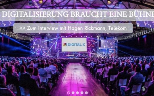 DIGITAL X - Digitalisierung braucht eine Bühne