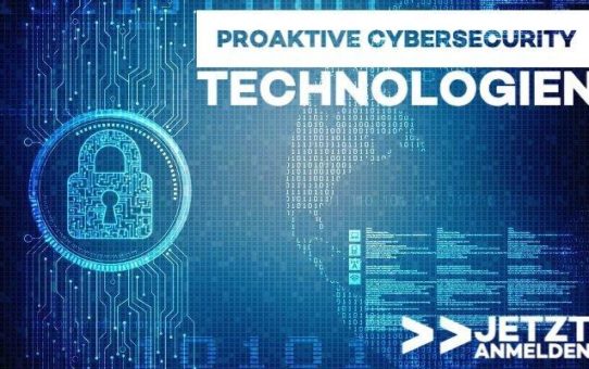 Proaktive Technologien für die Abwehr von Cyberangriffen