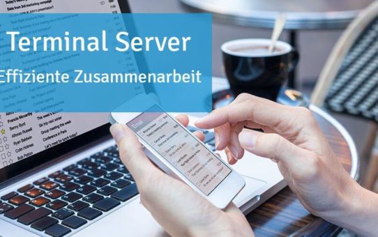 Terminal Server - Effiziente Zusammenarbeit