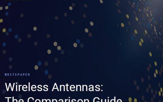 Wireless Antennas: The Comparison Guide