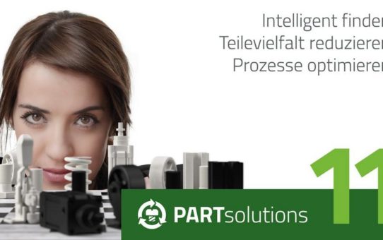 PARTsolutions V11: Neue Version ermöglicht Ingenieuren zeit- und kostenoptimierten Konstruktionsprozess und verkürzten Time-to-Market