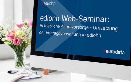 Betriebliche Altersvorsorge - Umsetzung der Vertragsverwaltung in edlohn (Webinar | Online)