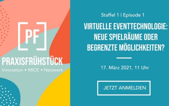 Praxisfrühstück Episode 1: Virtuelle Eventtechnologie: Neue Spielräume oder begrenzte Möglichkeiten? (Webinar | Online)