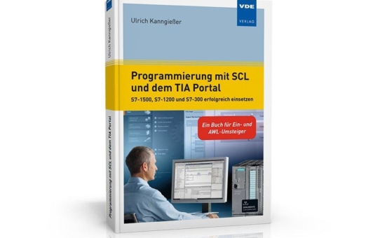 Leichter Einstieg in die Programmiermethode „SCL“ - Ein Buch für Ein- und AWL-Umsteiger