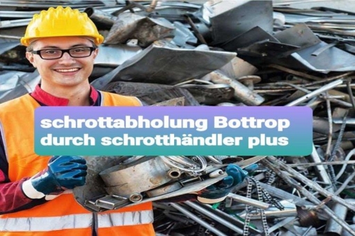 Schrottabholung Bottrop schnellstmöglich, unkompliziert und kostenlos ab