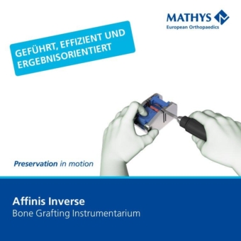 Effizient, clever und vollständig geführt: Mathys präsentiert das neue  Affinis Inverse Bone Grafting Instrumentarium