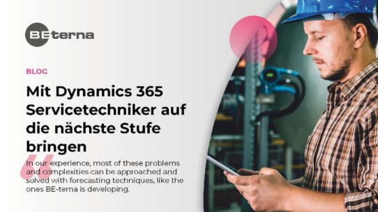 Mit Microsoft Dynamics 365 Field Service Ihre Servicetechniker auf die nächste Stufe bringen