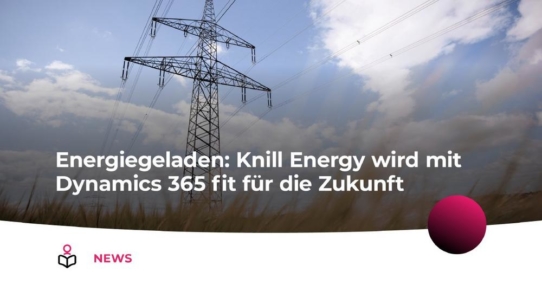 Energiegeladen: Mit Dynamics 365 fit für die Zukunft