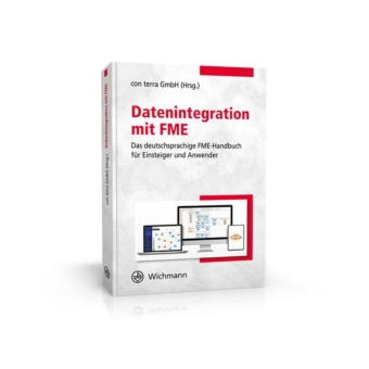 Systematischer Einstieg in die Integration raumbezogener Daten mit FME