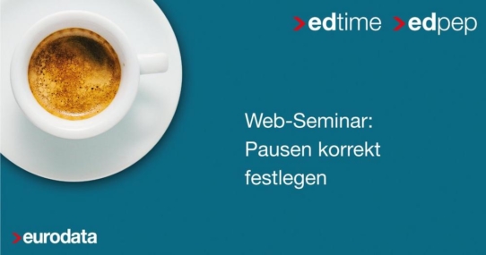 Pausen korrekt festlegen - für edtime und edpep Anwender (Webinar | Online)