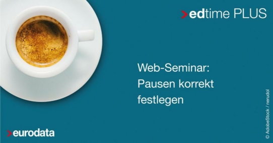 Pausen korrekt festlegen - für edtime und edtime PLUS Anwender (Webinar | Online)