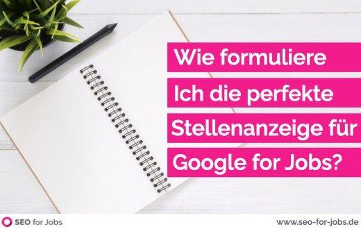 Die optimale Stellenanzeige für Google for Jobs verfassen