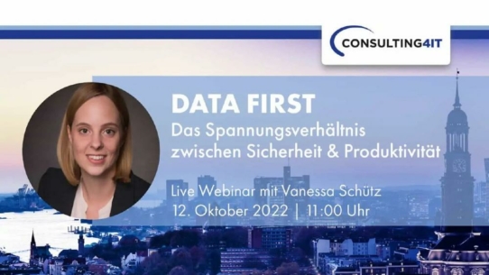 Data-First! Das Spannungsverhältnis zwischen Sicherheit und Produktivität (Webinar | Online)