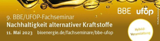 Einladung  9. BBE/UFOP-Fachseminar „Nachhaltigkeit alternativer Kraftstoffe“