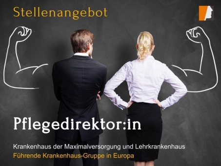 Pflegedirektor:in für Krankenhaus der Maximalversorgung gesucht – fachliche Leitung des gesamten Pflegedienstes