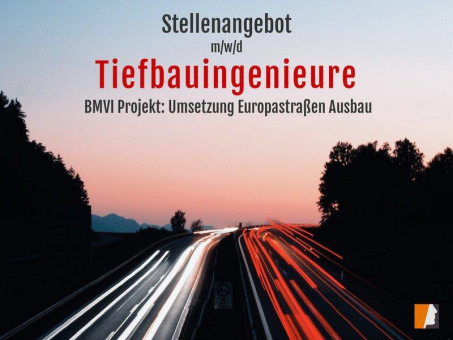 Stellenangebot Tiefbauingenieur:in – Projektplanung und -steuerung für Ausbau einer Europastraße