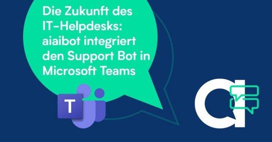 Die Zukunft des IT-Helpdesks: aiaibot integriert den Support Bot in Microsoft Teams