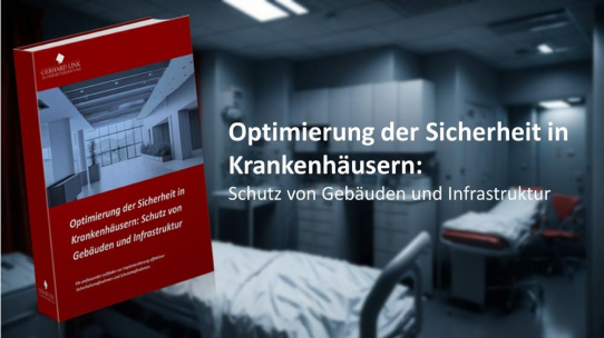 Sicherheit von Krankenhäusern und Kliniken im Fokus - Neuer Leitfaden zur Gewährleistung der Gebäudesicherheit