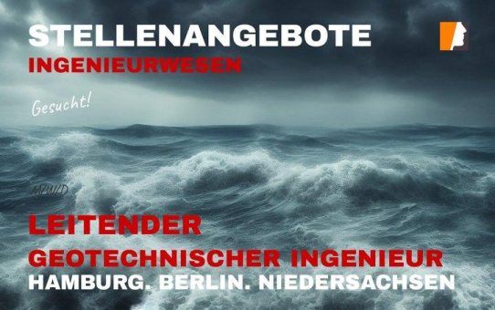 Leitender geotechnischer Ingenieur für Offshore-Windenergieprojekte gesucht