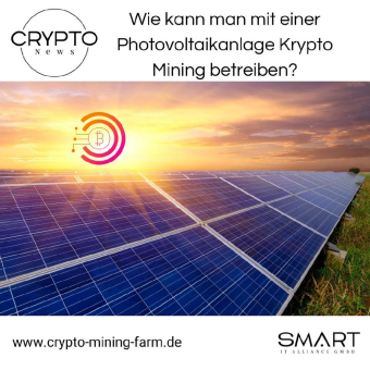 Kann man mit einer Photovoltaikanlage Krypto Mining betreiben?