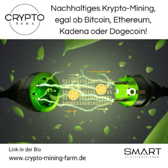 Nachhaltiges Krypto-Mining, egal ob Bitcoin, Ethereum, Kadena oder Dogecoin!