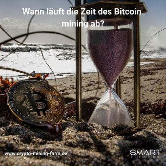 Wann läuft die Zeit des Bitcoin mining ab?