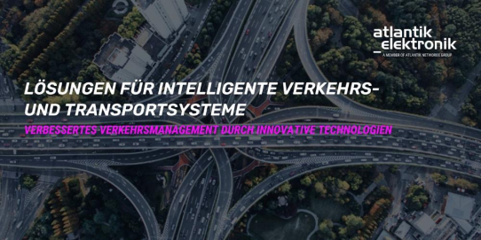 Atlantik Elektronik GmbH präsentiert Lösungen für intelligente Verkehrs- und Transportsysteme