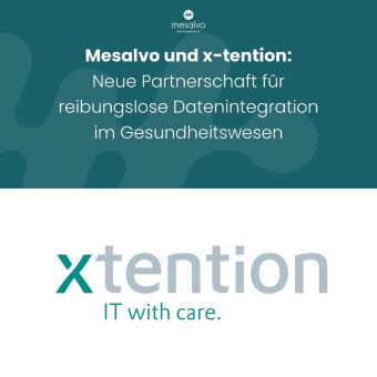 Mesalvo und x-tention: Partnerschaft für reibungslose Datenintegration im Gesundheitswesen