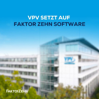 Die VPV setzt für ihr Gewerbegeschäft auf Faktor Zehn Software