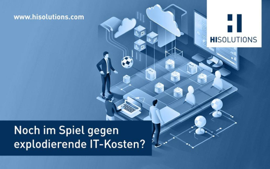 Mit HiSolutions die komplexe Welt der IT-Kosten in hybriden Umgebungen managen