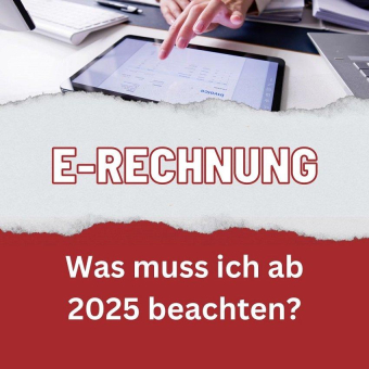 Die E-Rechnung kommt - was ab 2025 alles wichtig wird