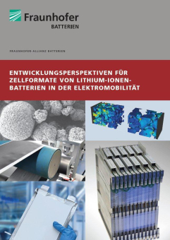 Elektromobilität - welche Zellformate setzen sich durch? - eine Bewertung der Fraunhofer-Allianz Batterien