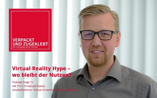 Neuer Packaging Valley Podcast:  Virtual Reality Hype - wo bleibt der Nutzen?