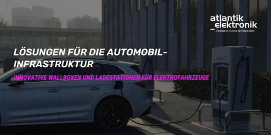 Atlantik Elektronik GmbH präsentiert Lösungen für die Automobilinfrastruktur