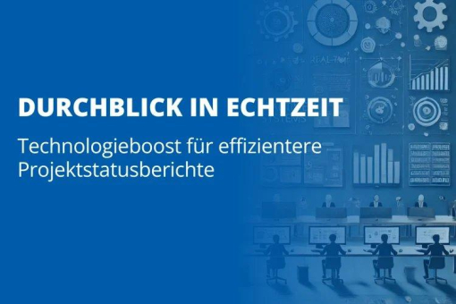 Projektstatusberichte: Die entscheidende Bedeutung von Echtzeitsystemen