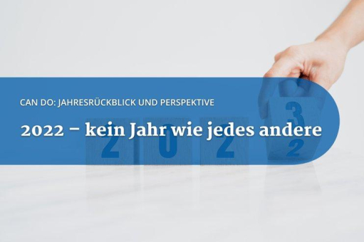 2022 – kein Jahr wie jedes andere