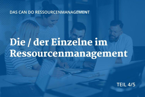 Die / der Einzelne im Ressourcenmanagement