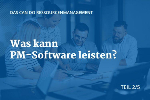 Was kann PM-Software leisten?