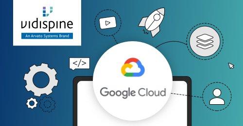 Vidispine Tools von Arvato Systems jetzt in der Google Cloud verfügbar