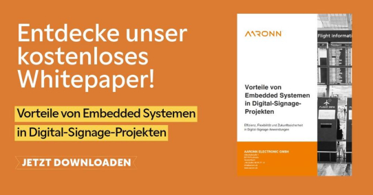 Embedded Systeme In Digital-Signage-Projekten: Effizienz, Flexibilität Und Zukunftssicherheit