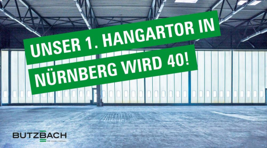 Das erste Butzbach Hangartor am Nürnberger Flughafen wird 40!