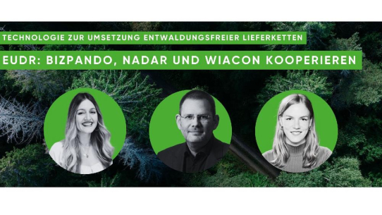 EUDR: bizpando, nadar und WIACON kooperieren