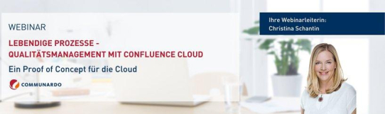 Live Webinar: Lebendige Prozesse - QMS mit Confluence Cloud. Ein Proof of Concept für die Cloud (Webinar | Online)