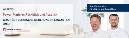 Kostenfreies Webinar: Power Platform Rückblick und Ausblick - Was für technische Neuerungen erwarten (Webinar | Online)