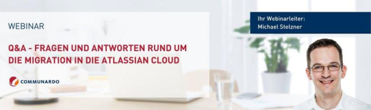 Live Webinar: Q&A Session - Fragen und Antworten rund um die Migration in die Atlassian Cloud (Webinar | Online)