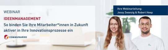 Webinar: Ideenmanagement - so binden Sie Ihre Mitarbeiter aktiver in Ihre Innovationsprozesse ein (Webinar | Online)