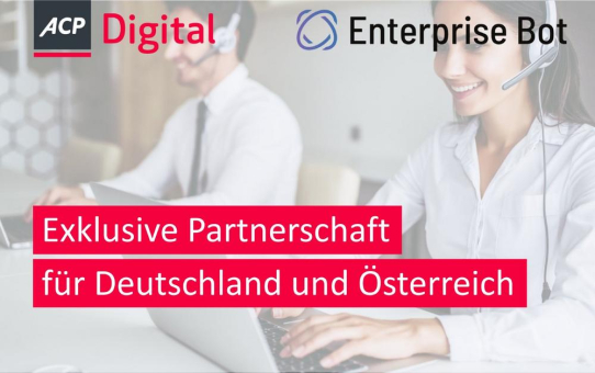 ACP Digital und Enterprise Bot starten exklusive Partnerschaft für Deutschland und Österreich