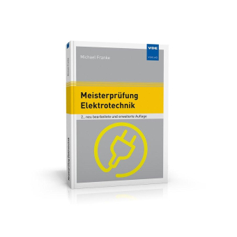 Das bewährte Aufgabenbuch für angehende Elektrotechnik-Meister