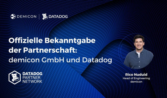 Offizielle Ankündigung der Partnerschaft: demicon GmbH und Datadog